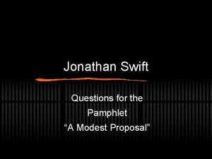 Jonathan Swift Questions for the Pamphlet A Modest