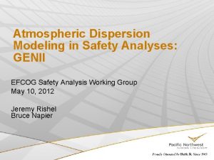 Atmospheric Dispersion Modeling in Safety Analyses GENII EFCOG