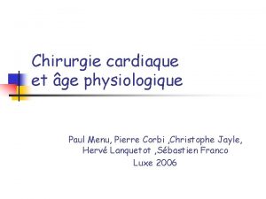 Chirurgie cardiaque et ge physiologique Paul Menu Pierre