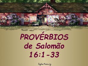 PROVRBIOS de Salomo 16 1 33 O JUSTO