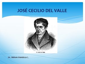 JOS CECILIO DEL VALLE Lic Nelson Mendoza C