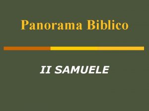 Panorama Biblico II SAMUELE Schema di II Samuele