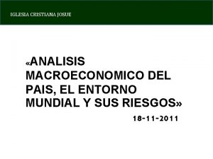 IGLESIA CRISTIANA JOSUE ANALISIS MACROECONOMICO DEL PAIS EL