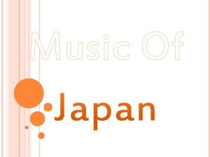 Music Of Japanese Music The music of Japan