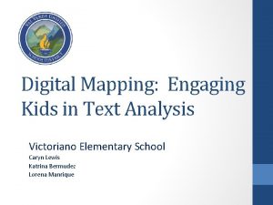 Digital Mapping Engaging Kids in Text Analysis Victoriano