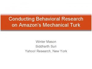 Conducting Behavioral Research on Amazons Mechanical Turk Winter