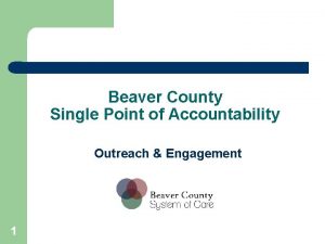 Beaver County Single Point of Accountability Outreach Engagement