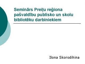 Seminrs Preiu reiona pavaldbu publisko un skolu bibliotku