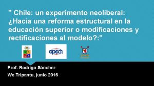 Chile un experimento neoliberal Hacia una reforma estructural