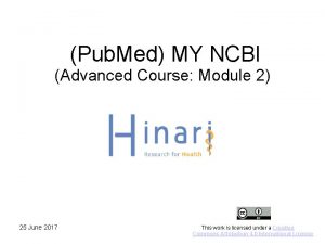 Pub Med MY NCBI Advanced Course Module 2