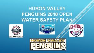 HURON VALLEY PENGUINS 2018 OPEN WATER SAFETY PLAN