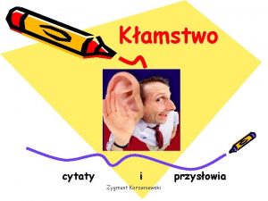 Kamstwo cytaty i Zygmunt Korzeniewski przysowia Allan Pease