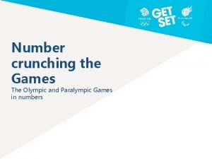 Number crunching the Games The Olympic and Paralympic