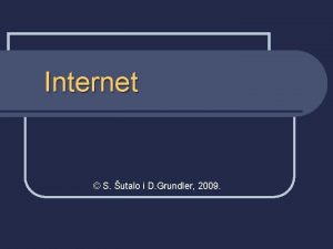 Internet S utalo i D Grundler 2009 Internet