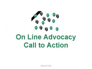 On Line Advocacy Call to Action Mahnoosh Eslahi