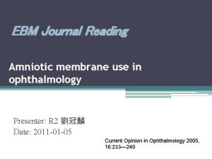 EBM Journal Reading Amniotic membrane use in ophthalmology