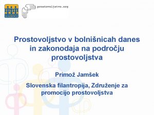 Prostovoljstvo v bolninicah danes in zakonodaja na podroju