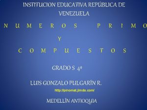 INSTITUCION EDUCATIVA REPBLICA DE VENEZUELA N U M