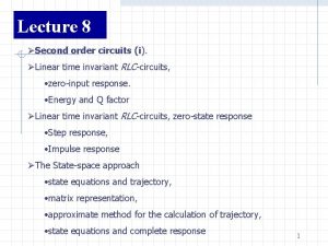 Lecture 8 Second order circuits i Linear time