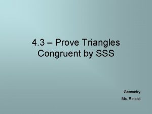 4 3 Prove Triangles Congruent by SSS Geometry