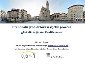 Firentinski graddrava u svjetlu procesa glokalizacije na Mediteranu