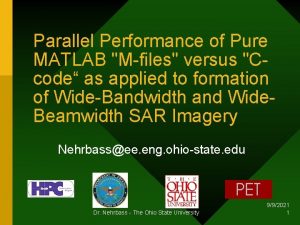 Parallel Performance of Pure MATLAB Mfiles versus Ccode