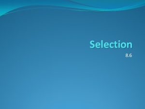 Selection 8 6 Starter Define natural selection Individuals