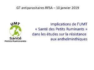 GT antiparasitaires RFSA 10 janvier 2019 Implications de