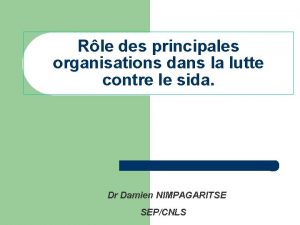 Rle des principales organisations dans la lutte contre