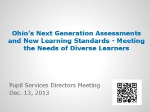 Ohios Next Generation Assessments and New Learning Standards