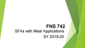 FNS 742 SFAs with Meal Applications SY 2019