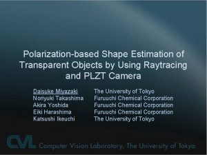 Polarizationbased Shape Estimation of Transparent Objects by Using