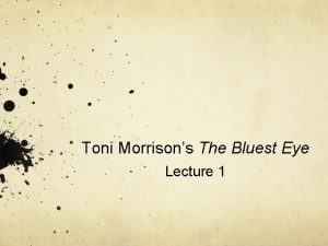 Toni Morrisons The Bluest Eye Lecture 1 The