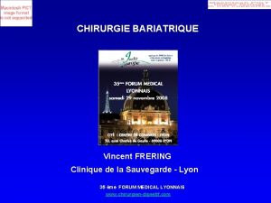 CHIRURGIE BARIATRIQUE Vincent FRERING Clinique de la Sauvegarde