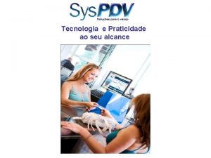 Tecnologia e Praticidade ao seu alcance Perfil dos