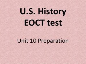 U S History EOCT test Unit 10 Preparation