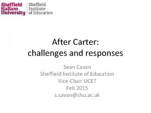 After Carter challenges and responses Sean Cavan Sheffield
