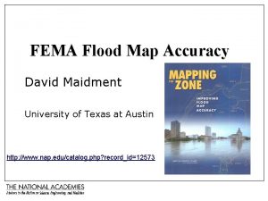 FEMA Flood Map Accuracy David Maidment University of