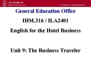 1 General Education Office IHM 316 ILA 2401