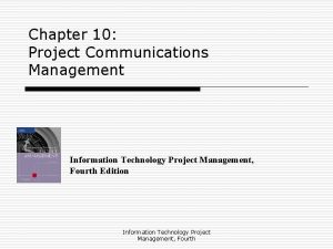 Chapter 10 Project Communications Management Information Technology Project