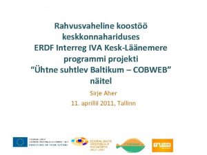 Rahvusvaheline koost keskkonnahariduses ERDF Interreg IVA KeskLnemere programmi