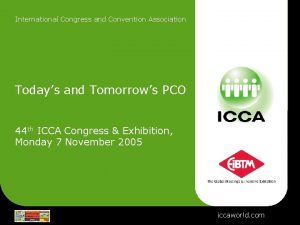 International Congress and Convention Association Todays and Tomorrows