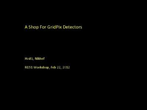 A Shop For Grid Pix Detectors Hvd G