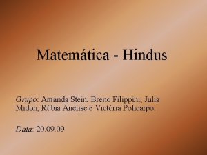 Matemtica Hindus Grupo Amanda Stein Breno Filippini Julia