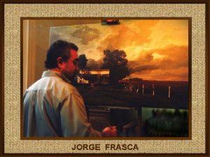 JORGE FRASCA Argentino maestro del paisaje pintor del