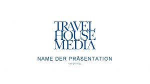 NAME DER PRSENTATION UNTERTITEL AGENDA SUBHEADLINE BEI BEDARF