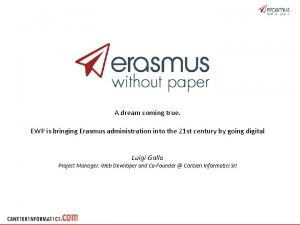 A dream coming true EWP is bringing Erasmus