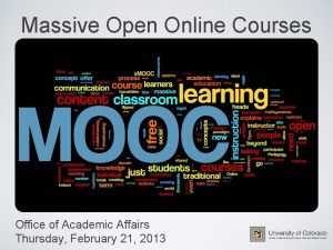 Massive Open Online Courses Office of Academic Affairs