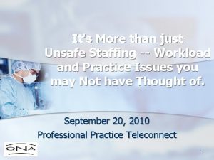 Its More than just Unsafe Staffing Workload and