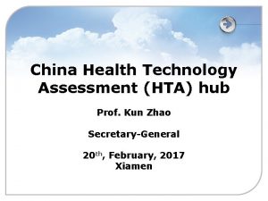 China Health Technology Assessment HTA hub Prof Kun